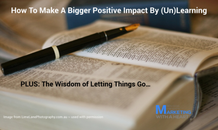 How To Make A Bigger Positive Impact By (Un)Learning