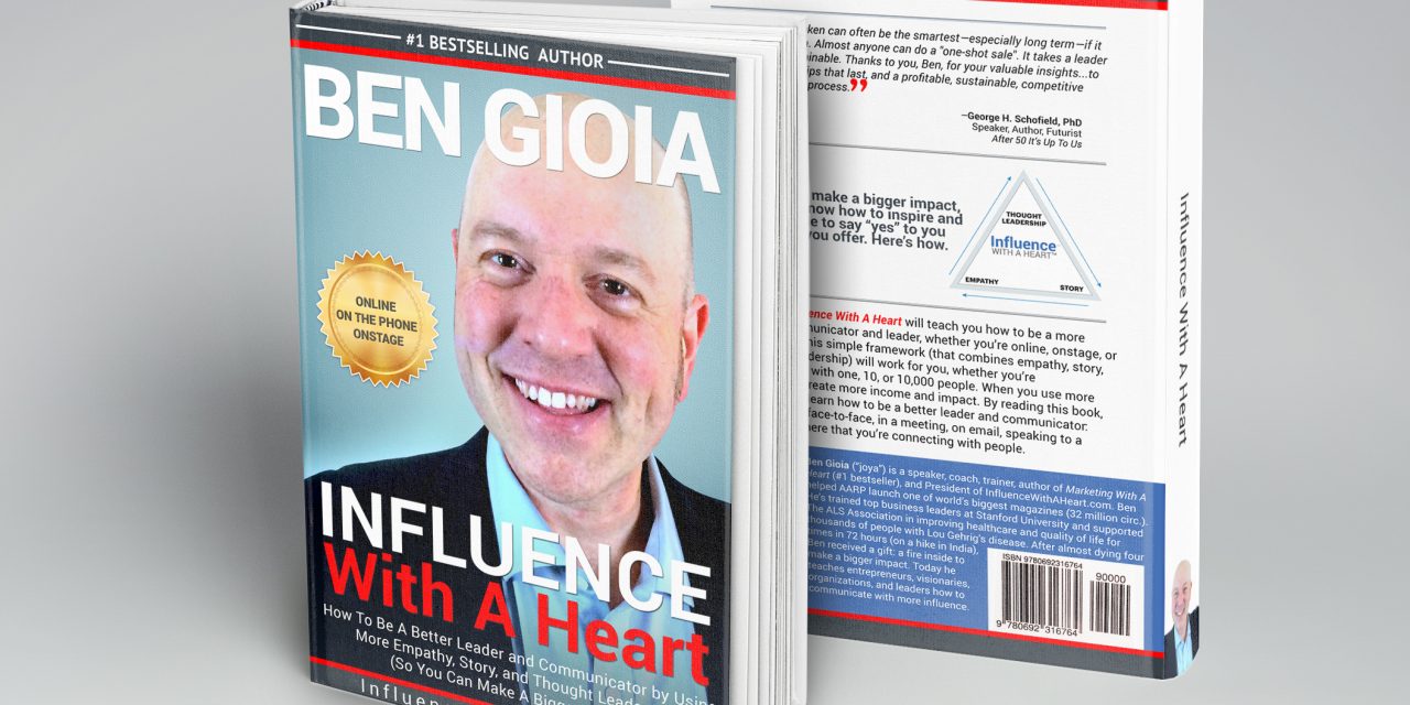 "Influence With A Heart" is Ben Gioia's New Book