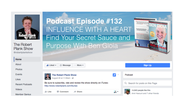 Purpose, Thought Leadership, and Your Secret Sauce: Interview by Robert Plank with Ben Gioia, Influence With A Heart
