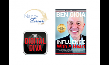 Learn powerful business tools: enjoy my Interview With Nancy Ferrari About Influence With A Heart