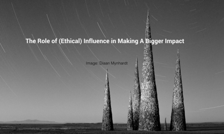 The Role of Ethical Influence In Making A Bigger Impact