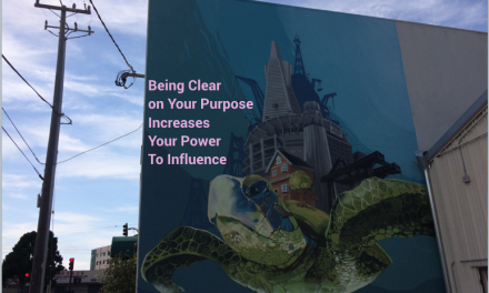 Being Clear on Your Purpose Increases Your Power to Influence