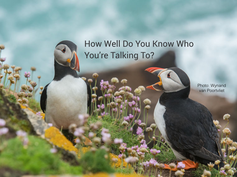 How Well Do You Know Who You’re Talking To?