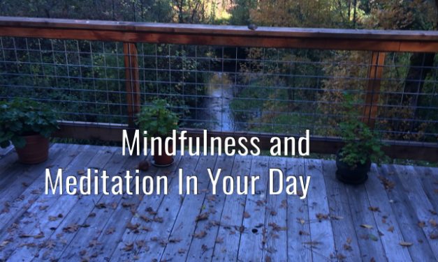 Mindfulness and Meditation In Your Day