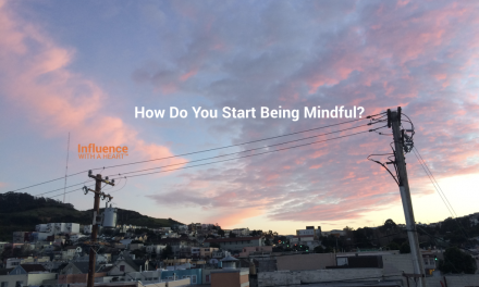 How Do You Start Being Mindful?
